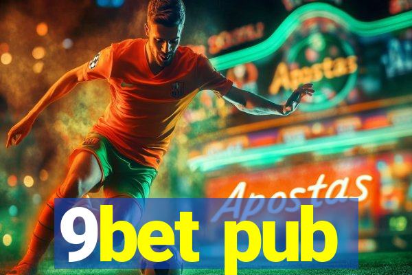 9bet pub